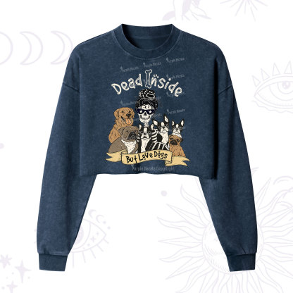 Purplehecate Dead Inside But Love Dogs Cropped Washed Sweatshirt