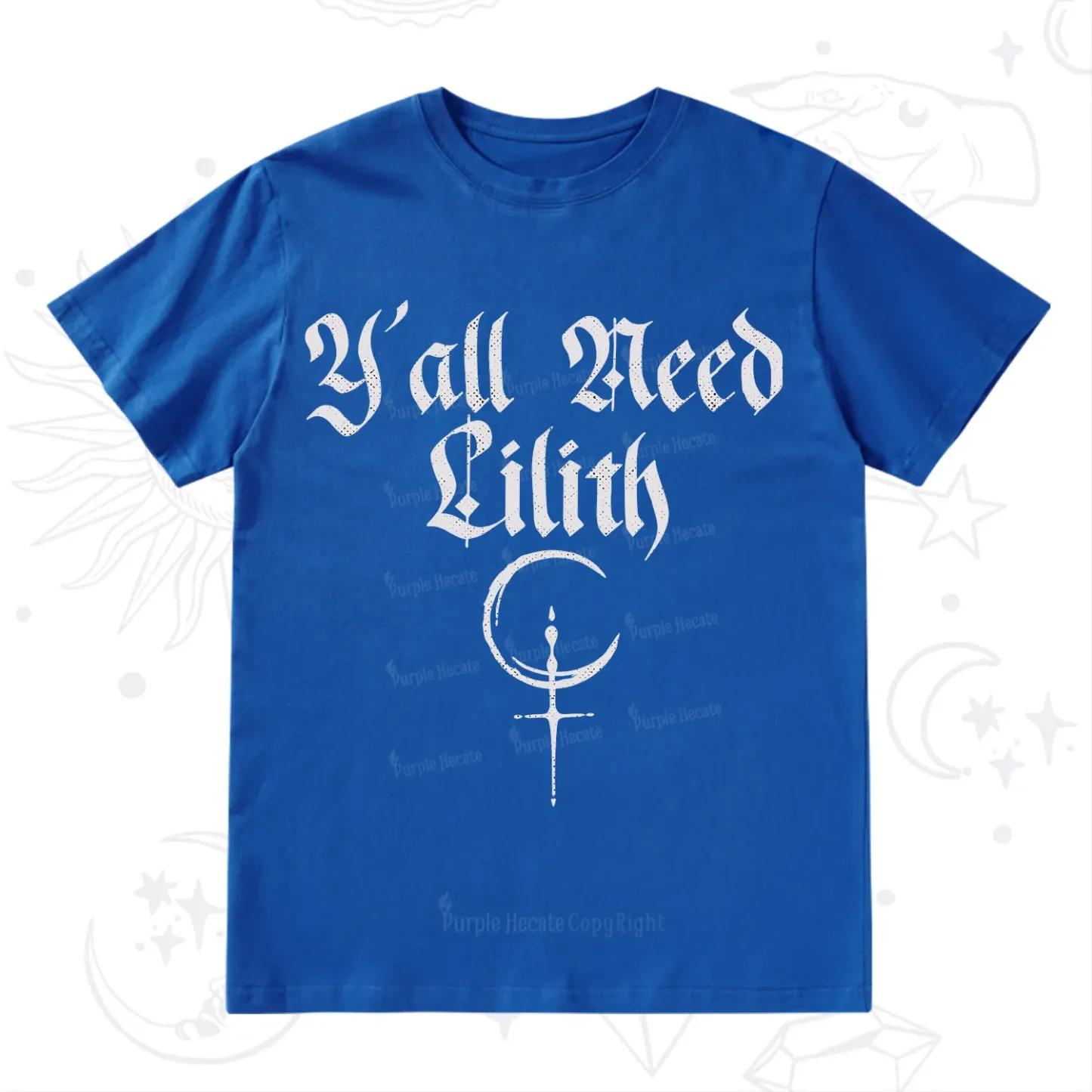 Purplehecate Y'all Need Lilith T-Shirt