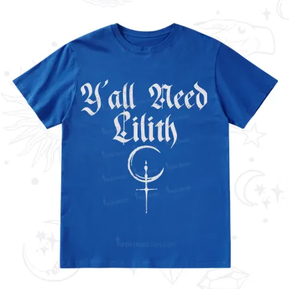 Purplehecate Y'all Need Lilith T-Shirt