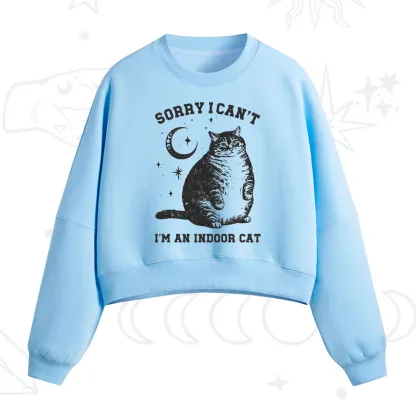 Purplehecate Sorry I Can't Go I'm an Indoor Cat Fleece Cropped Sweatshirt