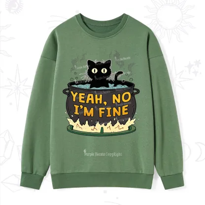 Purplehecate Yeah No I'm Fine Sweatshirt