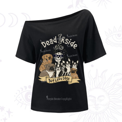 Purplehecate Dead Inside But Love Dogs One Shoulder T-Shirt