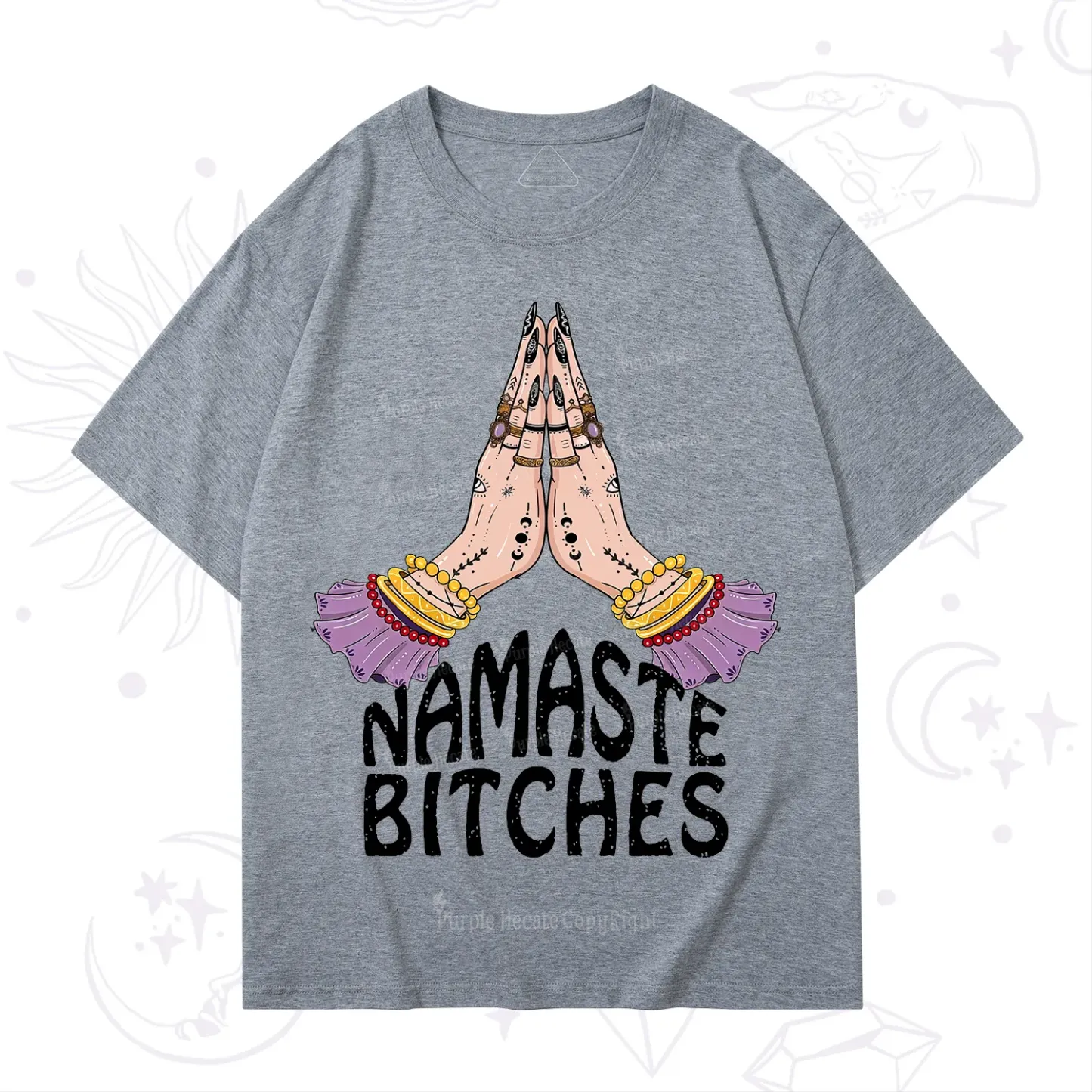 Purplehecate Namaste Bitches T-Shirt