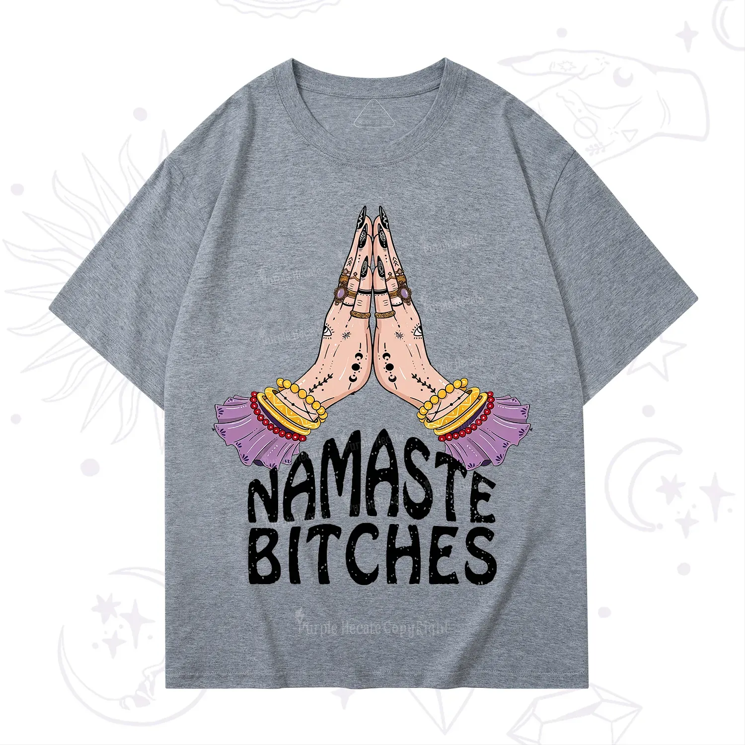 Purplehecate Namaste Bitches T-Shirt