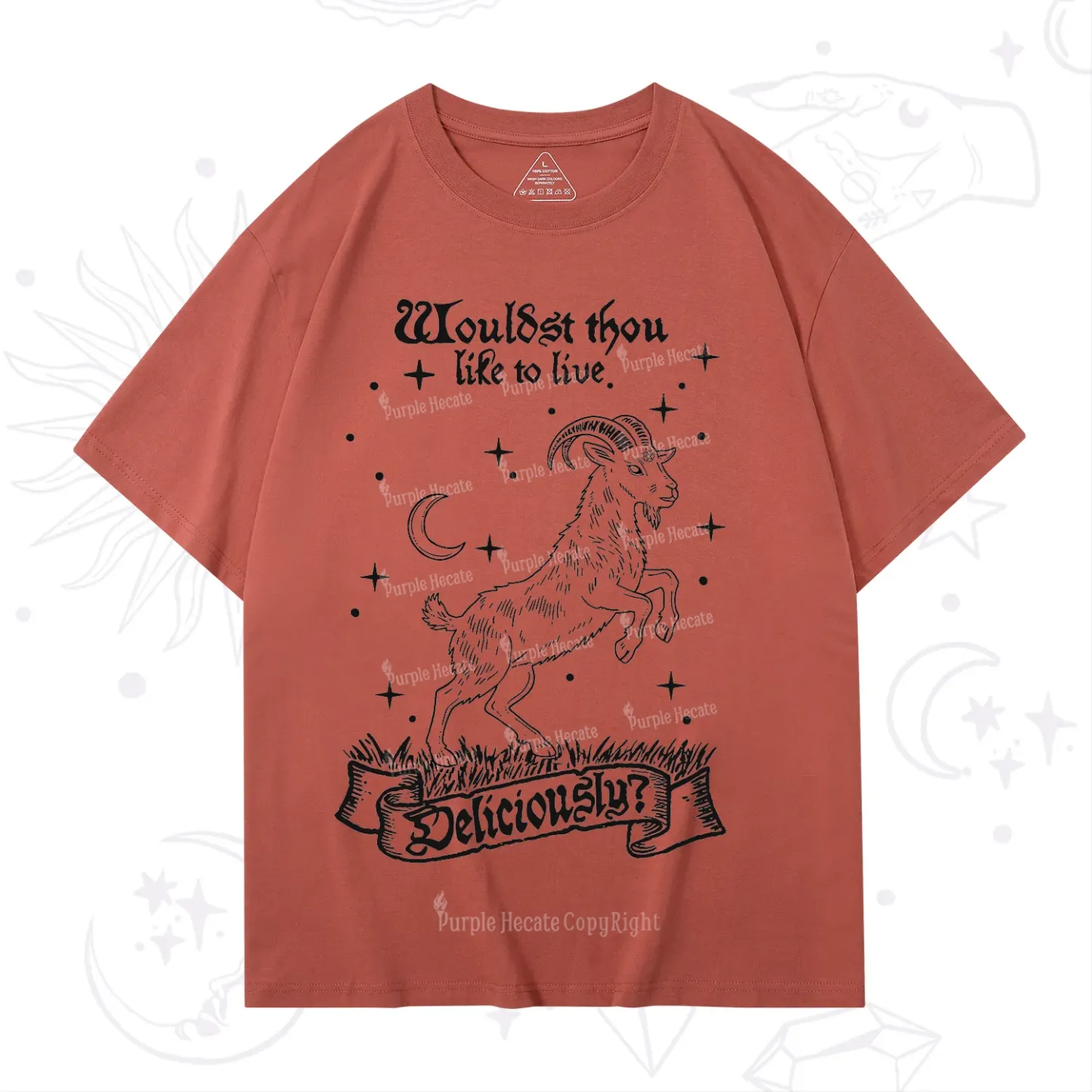 Purplehecate Wouldst Thou Like To Live Deliciously T-Shirt