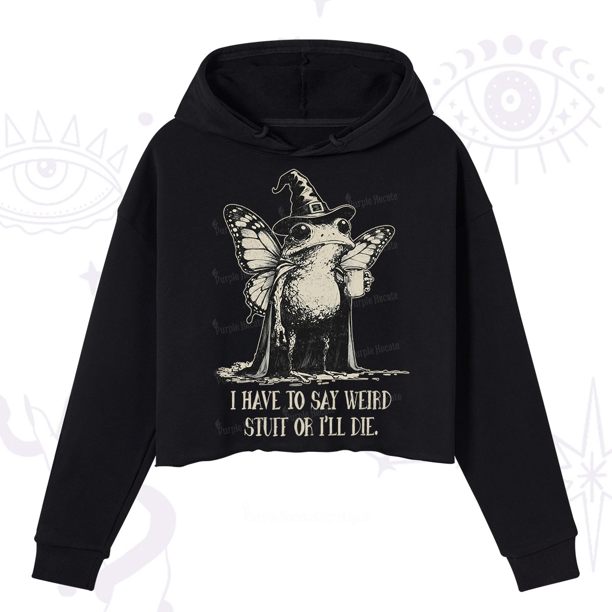 Purplehecate I Have to Say Weird Stuff Or I'll Die Crop Hoodie
