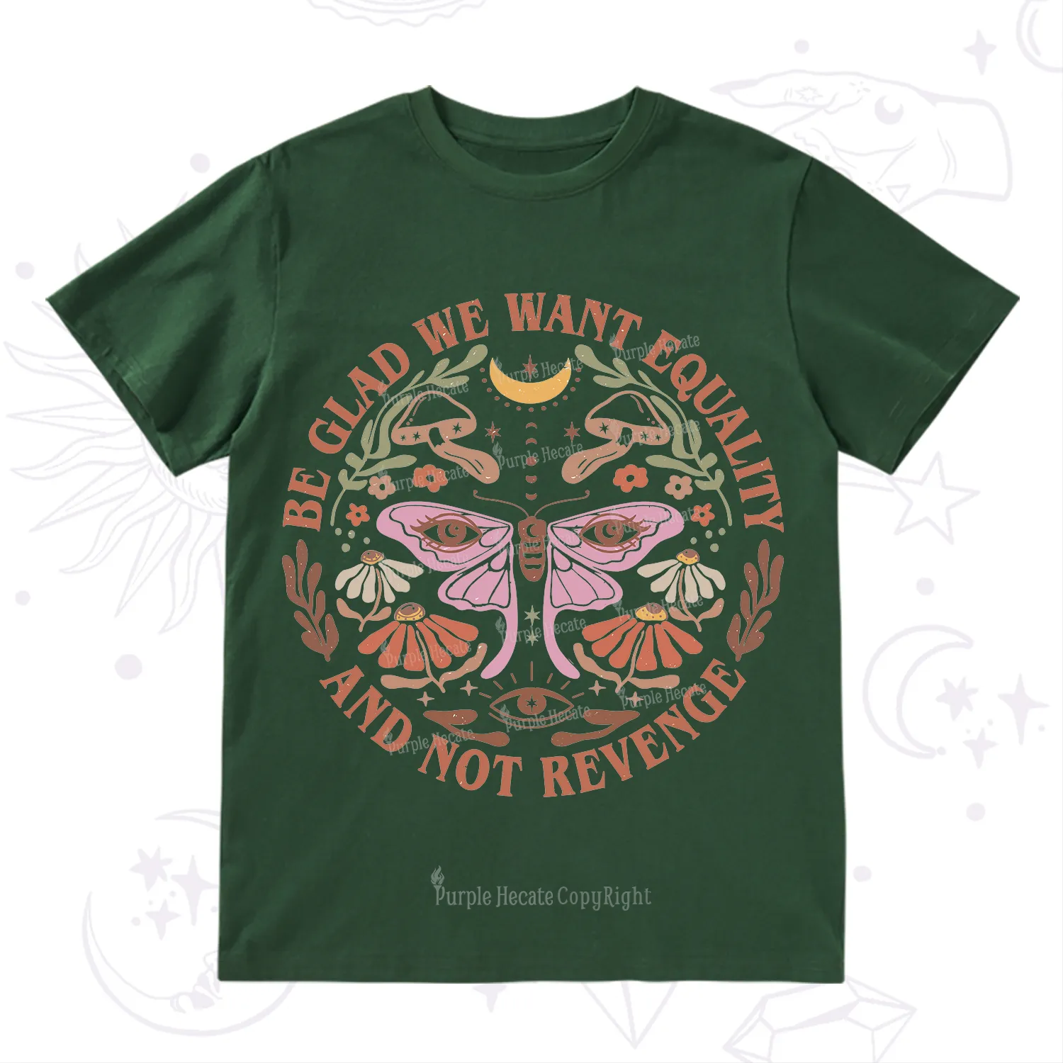 Purplehecate Be Glad We Want Equality T-Shirt