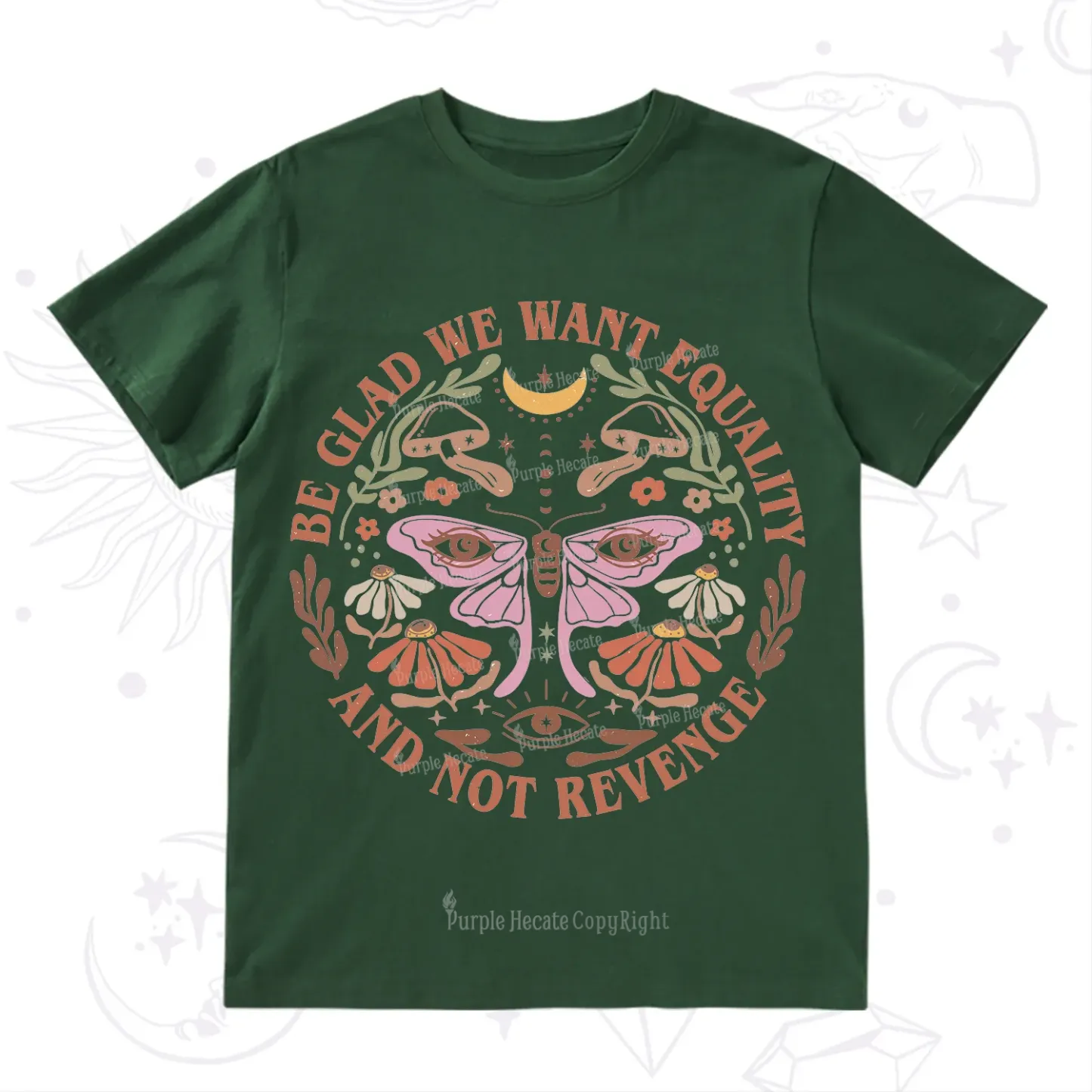 Purplehecate Be Glad We Want Equality T-Shirt