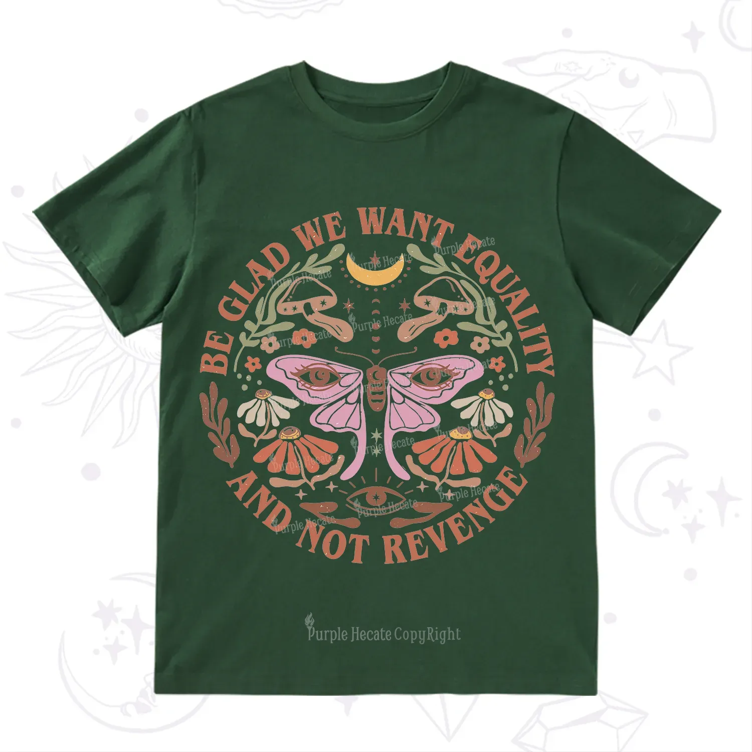 Purplehecate Be Glad We Want Equality T-Shirt