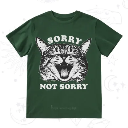 Purplehecate Sorry Not Sorry Funny Cat T-Shirt