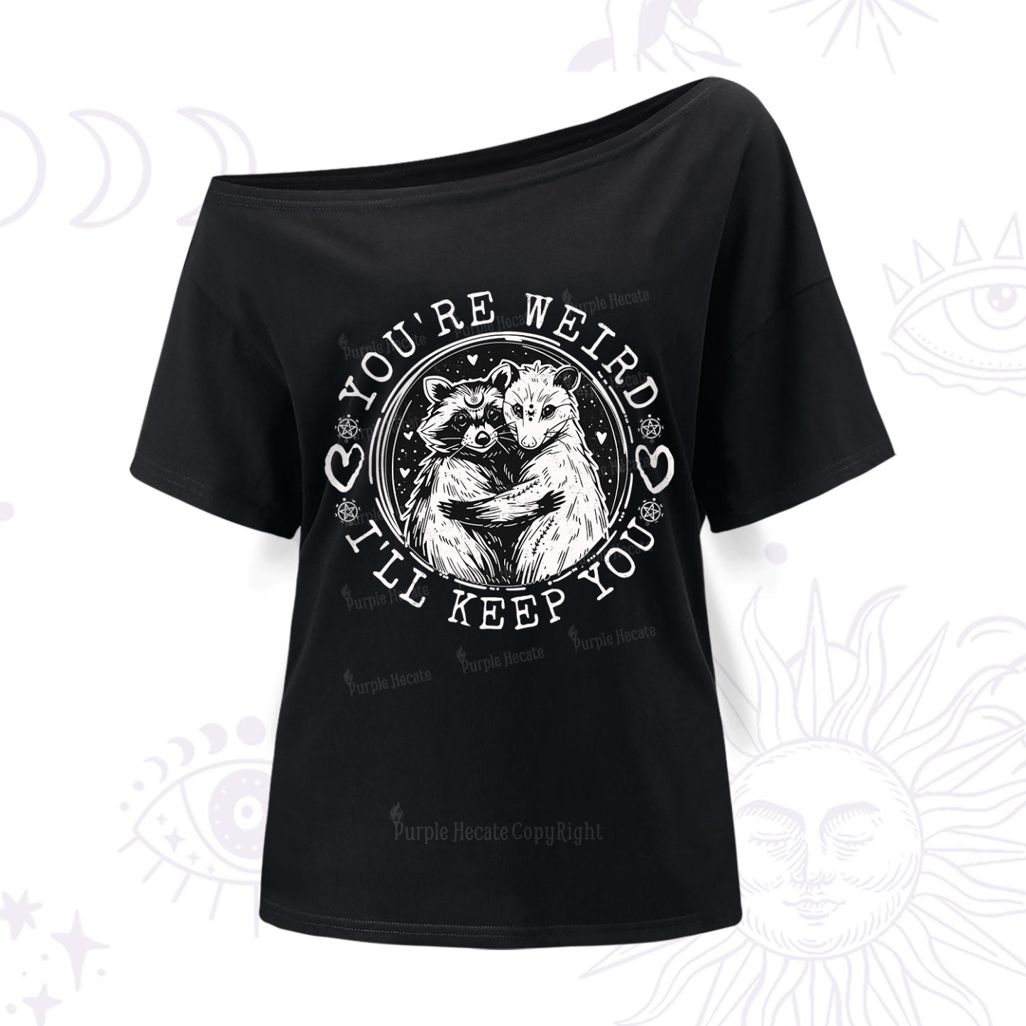 Purplehecate You're Weird I'll Keep You Opossom One Shoulder T-Shir