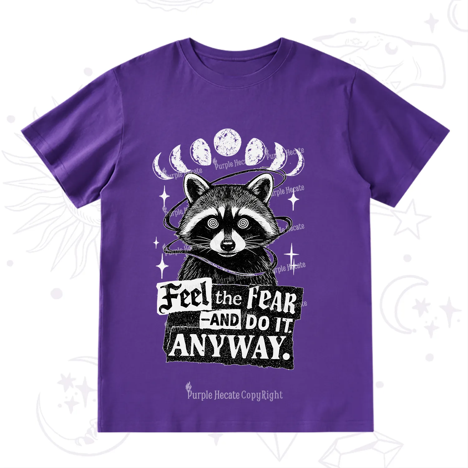 Purplehecate Feel The Fear And Do It Anyway Raccoon T-Shirt