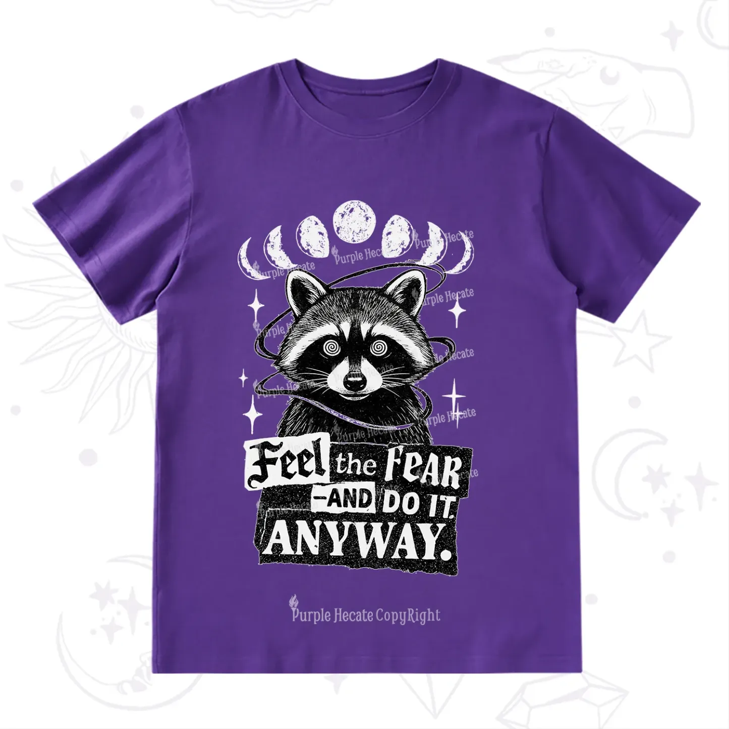 Purplehecate Feel The Fear And Do It Anyway Raccoon T-Shirt