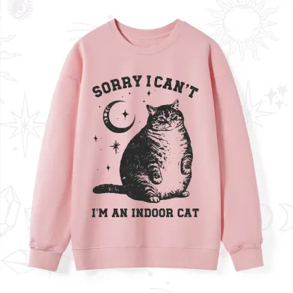 Purplehecate Sorry I Can't Go I'm an Indoor Cat Sweatshirt