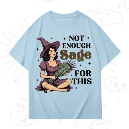 Purplehecate Not Enough Sage Witchcore Spiritual T-Shirt