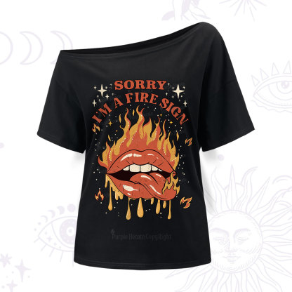 Purplehecate Sorry I'm A Fire Sign One Shoulder T-Shirt