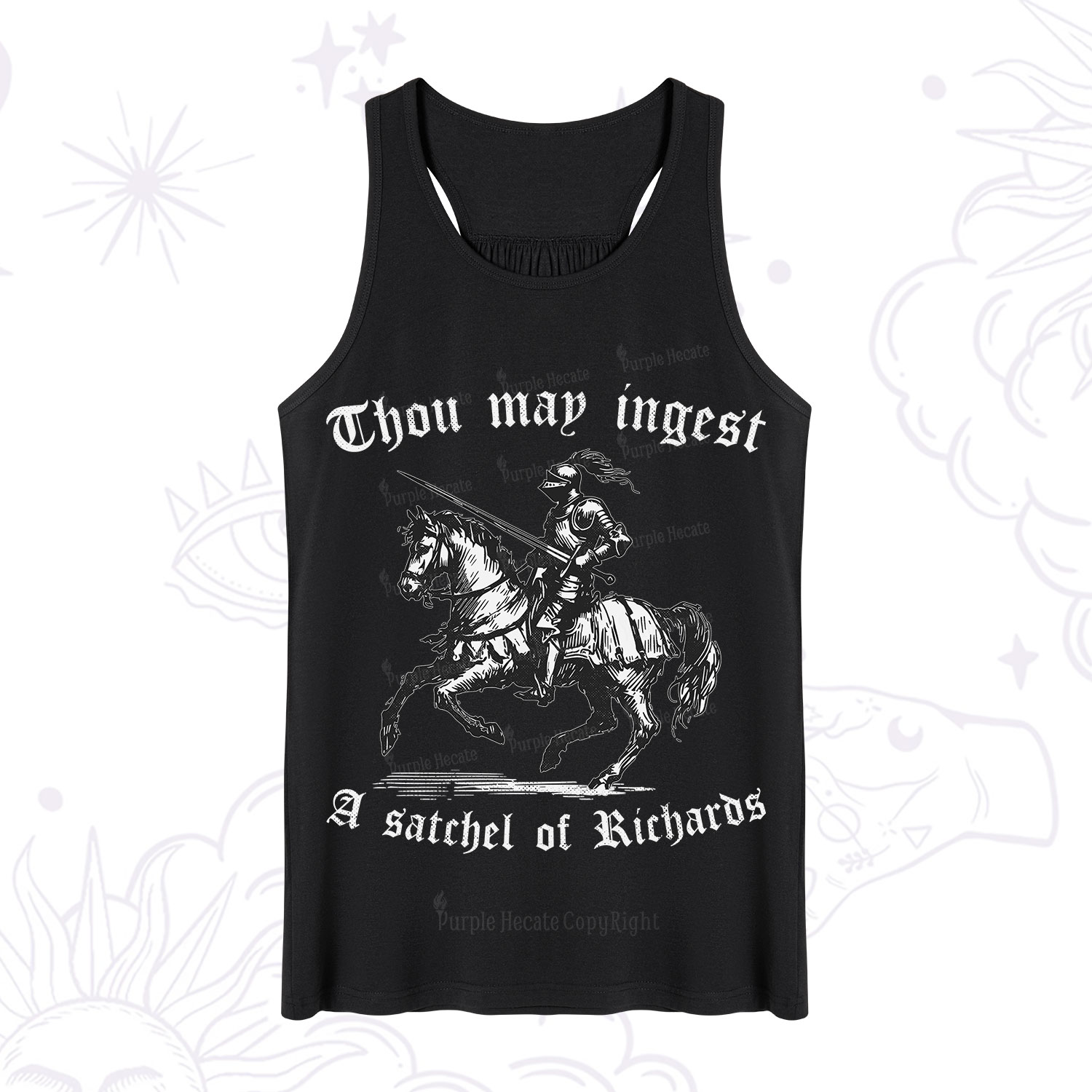 Purplehecate Thou May Ingest A Satchel of Richards Tank