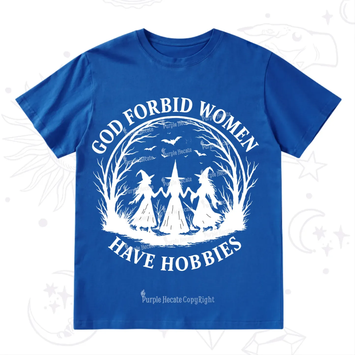 Purplehecate God Forbid Women Have Hobbies T-Shirt