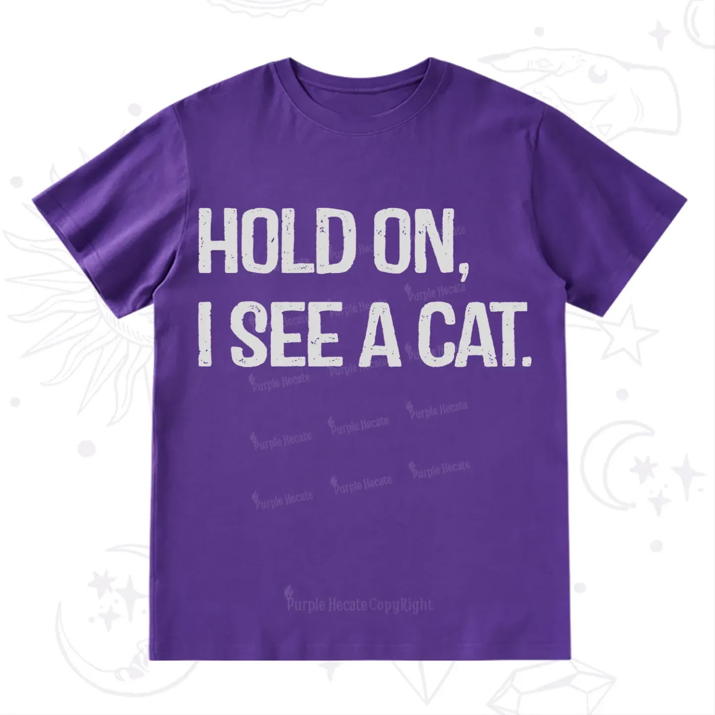 Purplehecate Hold on I See A Cat T-Shirt