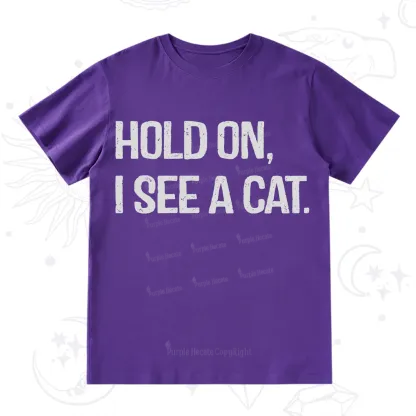 Purplehecate Hold on I See A Cat T-Shirt
