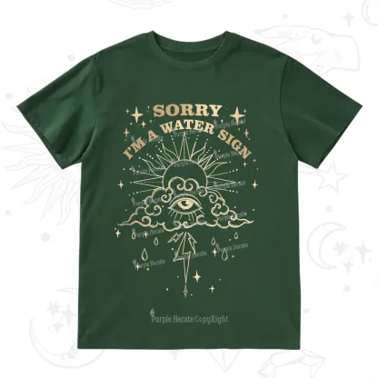 Purplehecate Sorry I'm A Water Sign T-Shirt