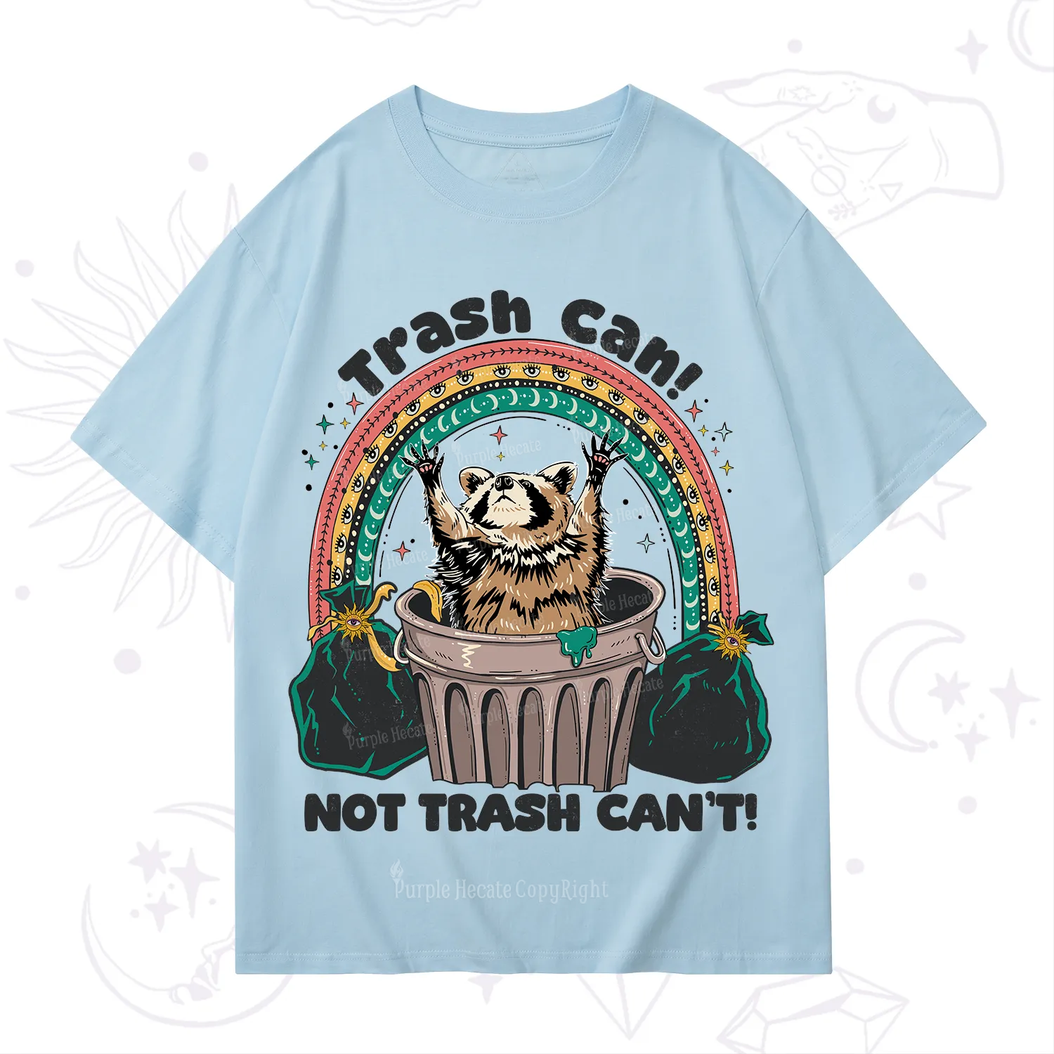 Purplehecate Trash Can Not Trash Can't Raccoon T-Shirt