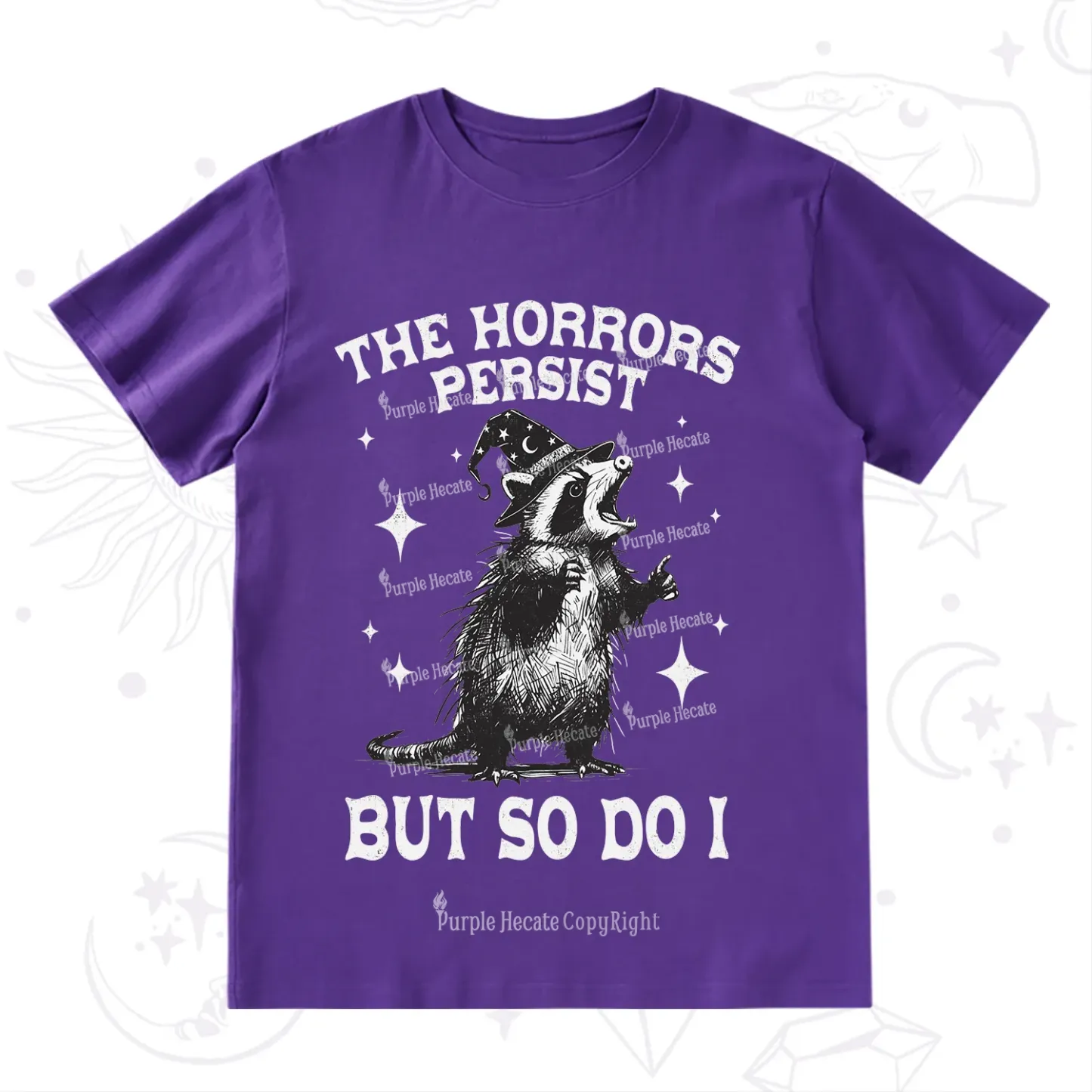Purplehecate The Horrors Persist But So Do I T-Shirt