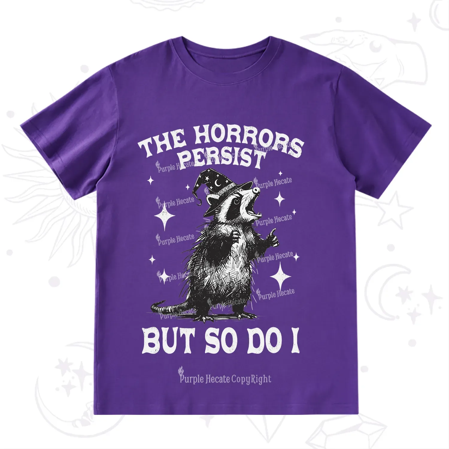 Purplehecate The Horrors Persist But So Do I T-Shirt