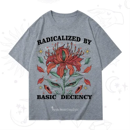 Purplehecate Radicalized By Basic Decency T-Shirt