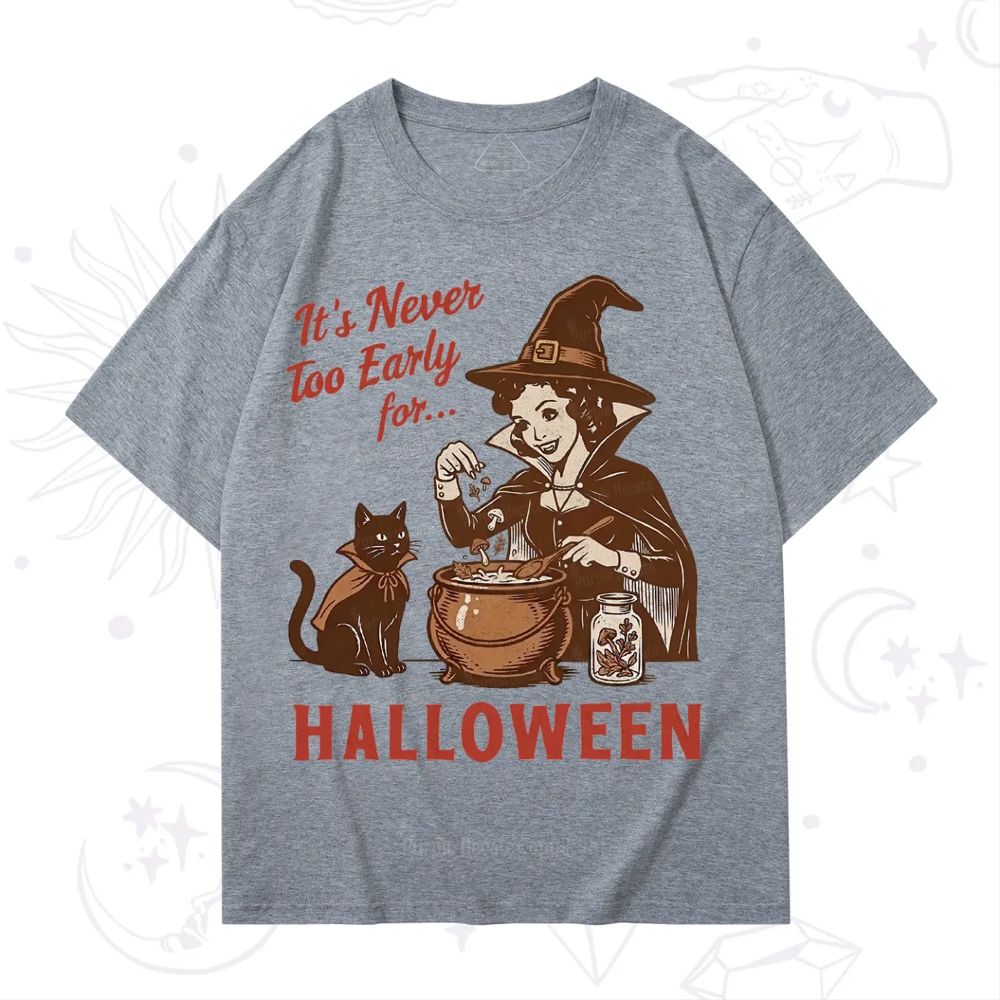 Purplehecate Never too Early for Halloween T-Shirt