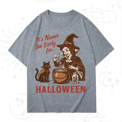 Purplehecate Never too Early for Halloween T-Shirt