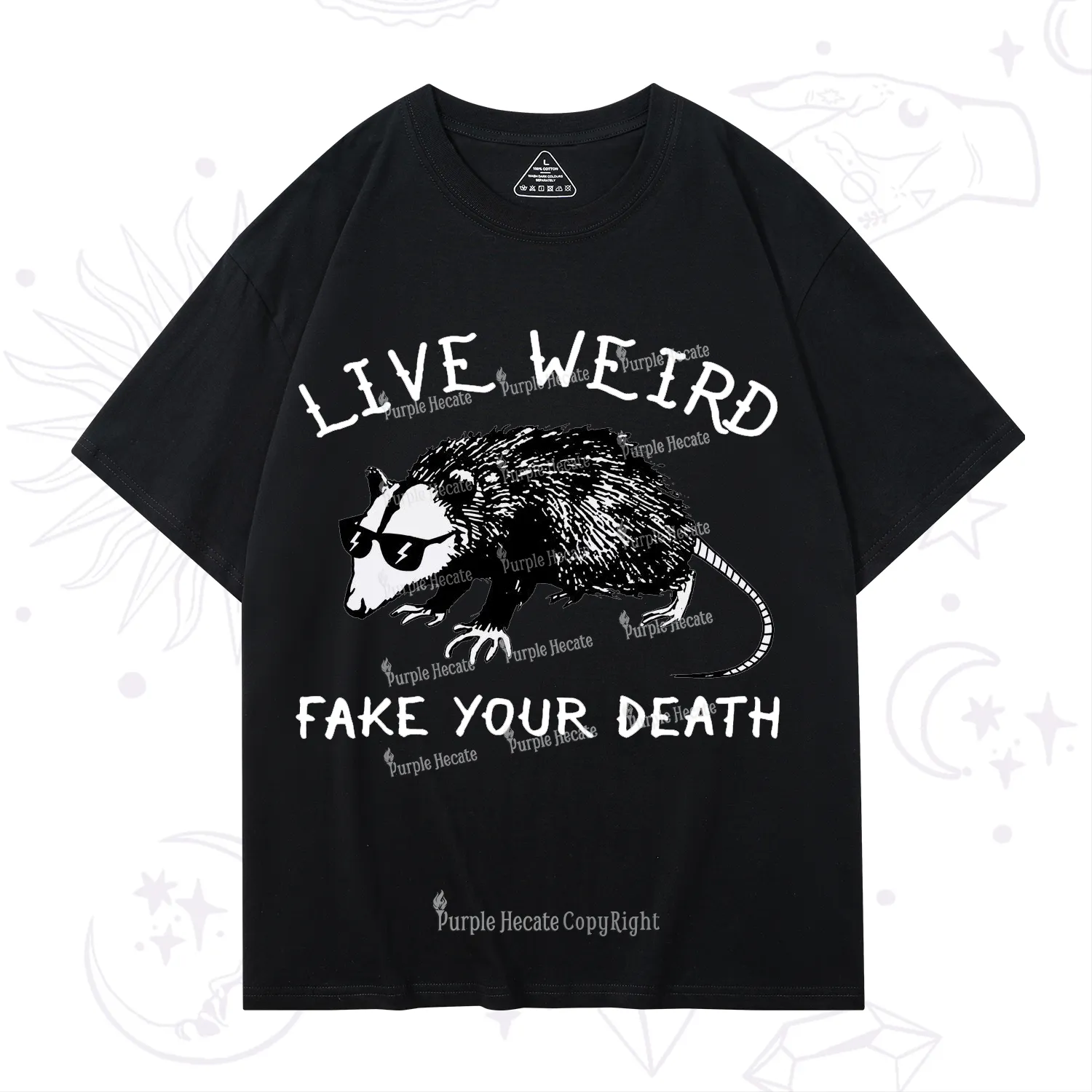 Purplehecate Live Weird Fake Your Death T-Shirt