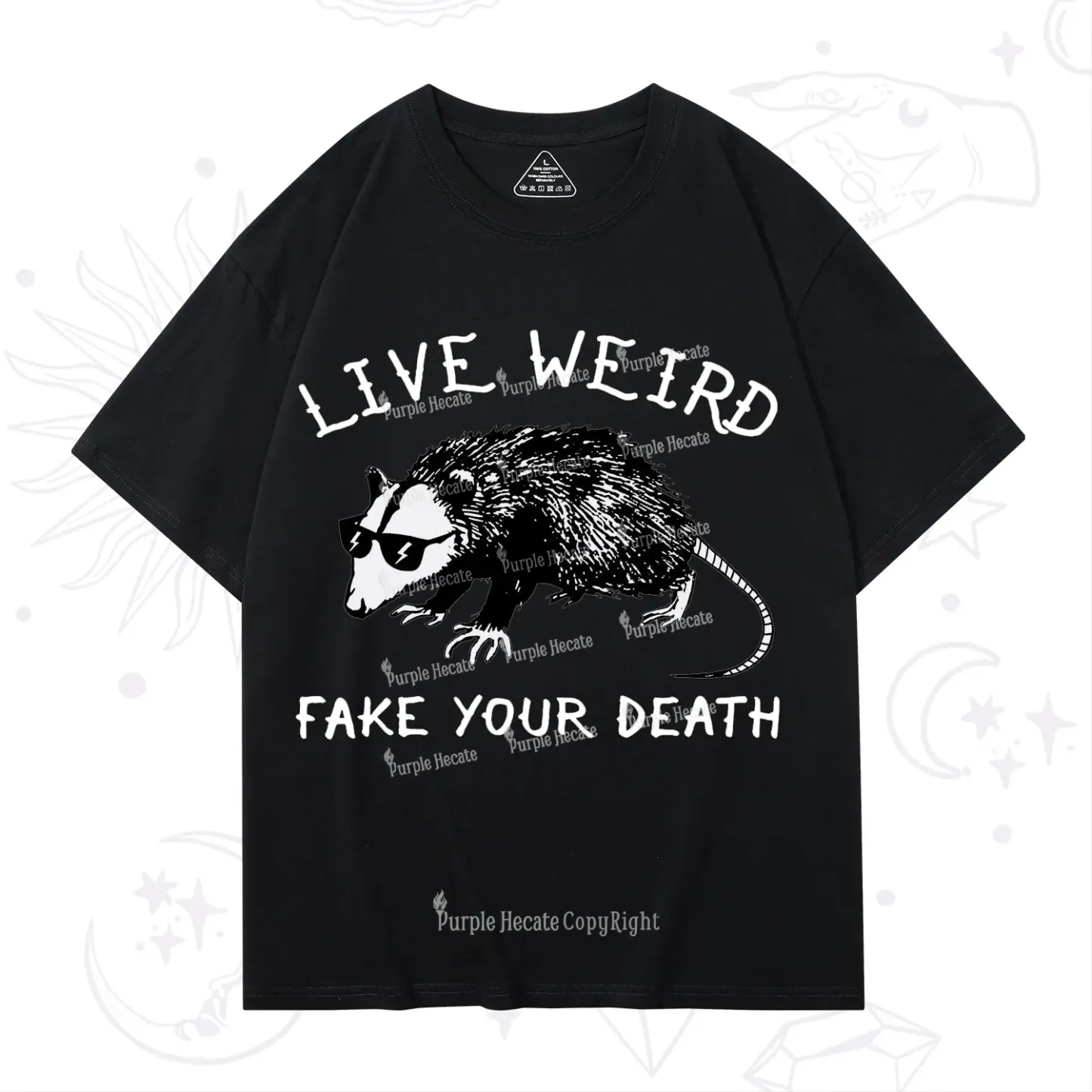 Purplehecate Live Weird Fake Your Death T-Shirt