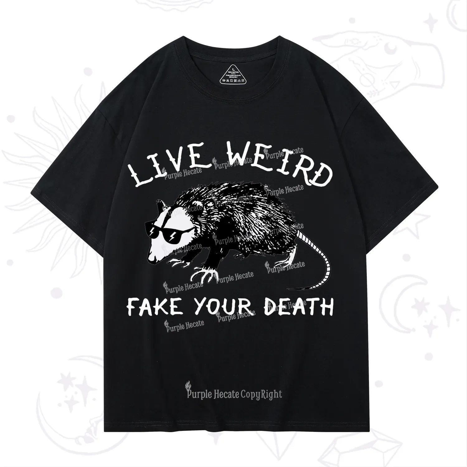 Purplehecate Live Weird Fake Your Death T-Shirt