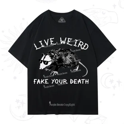 Purplehecate Live Weird Fake Your Death T-Shirt