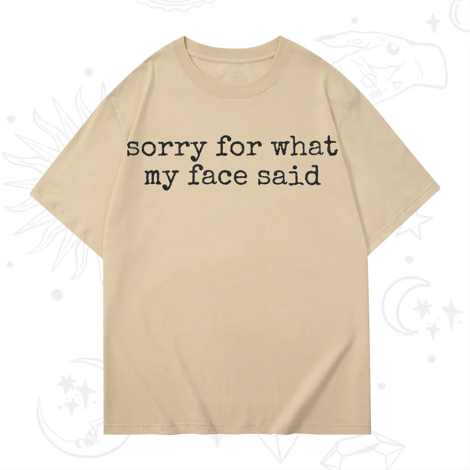 Purplehecate Sorry for What My Face Said T-Shirt