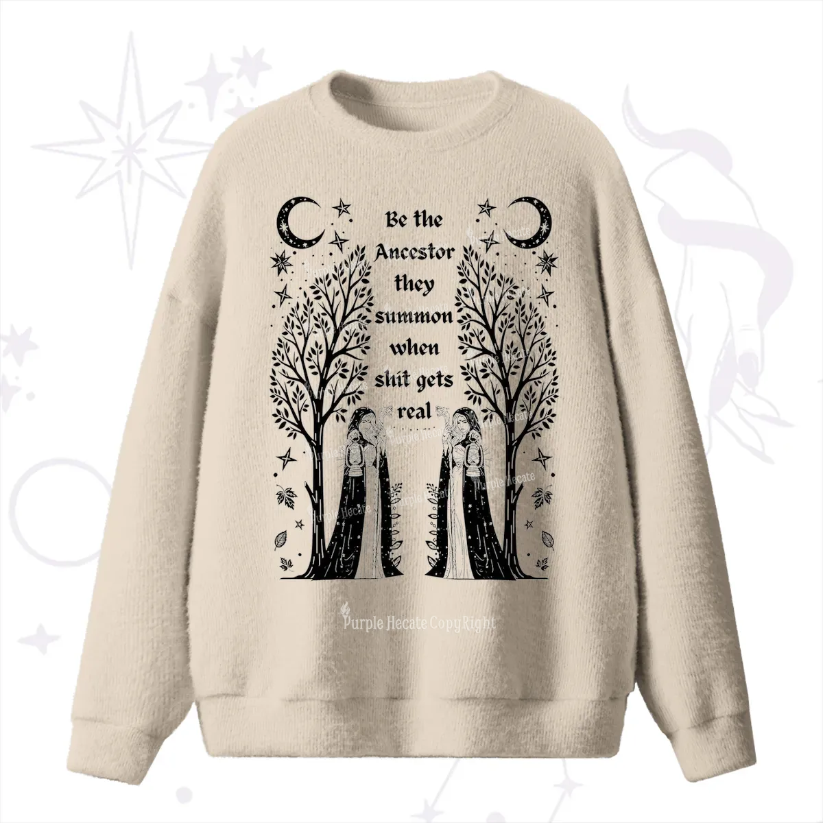 Purplehecate Be The Ancestor They Summon When Shit Gets Real Fuzzy Ugly Sweater