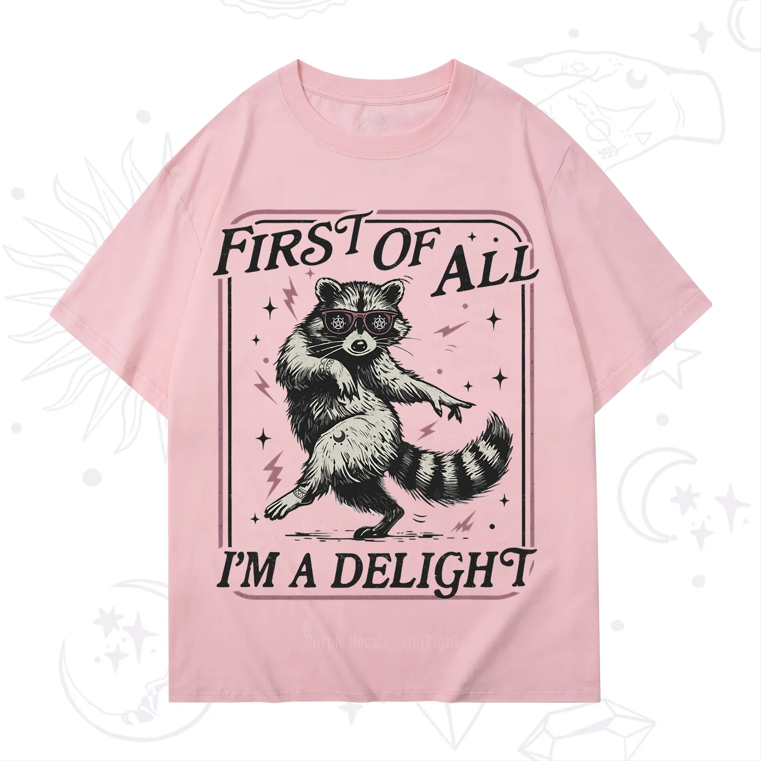 Purplehecate First Of All I'm A Delight Racoon T-Shirt