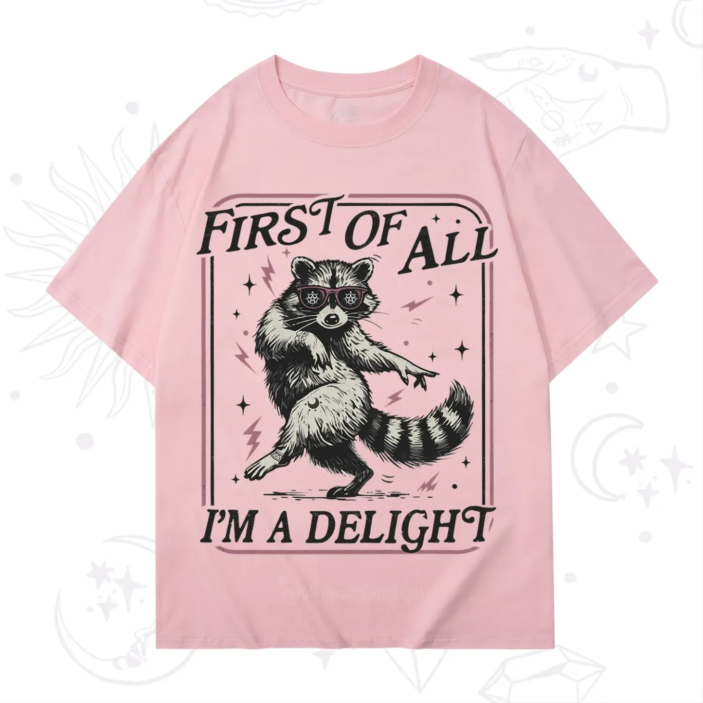 Purplehecate First Of All I'm A Delight Racoon T-Shirt