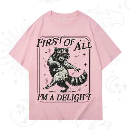 Purplehecate First Of All I'm A Delight Racoon T-Shirt