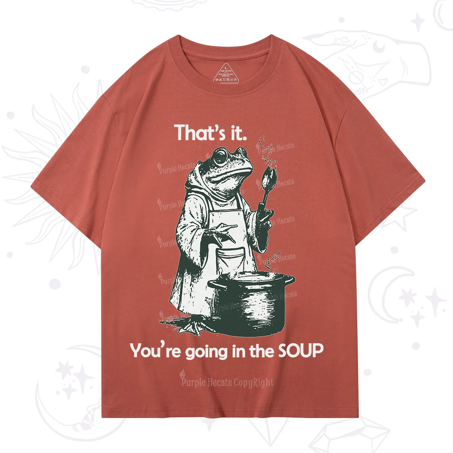 Purplehecate That's It You're Going in the Soup T-Shirt