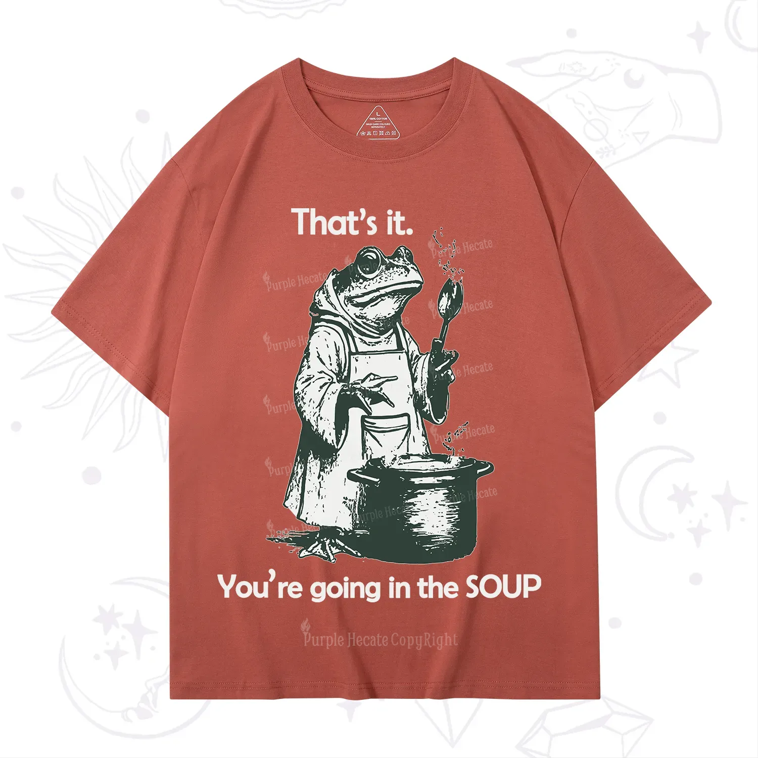 Purplehecate That's It You're Going in the Soup T-Shirt