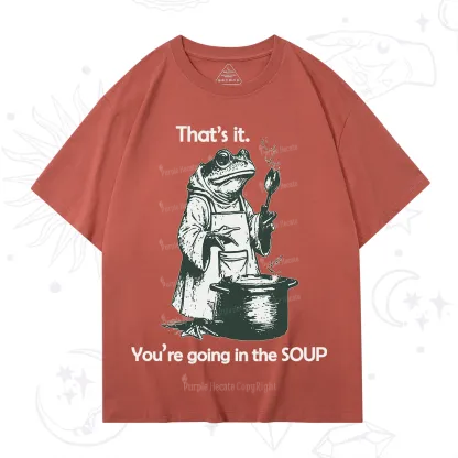 Purplehecate That's It You're Going in the Soup T-Shirt
