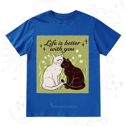Purplehecate Life Is Better With a Cat T-Shirt