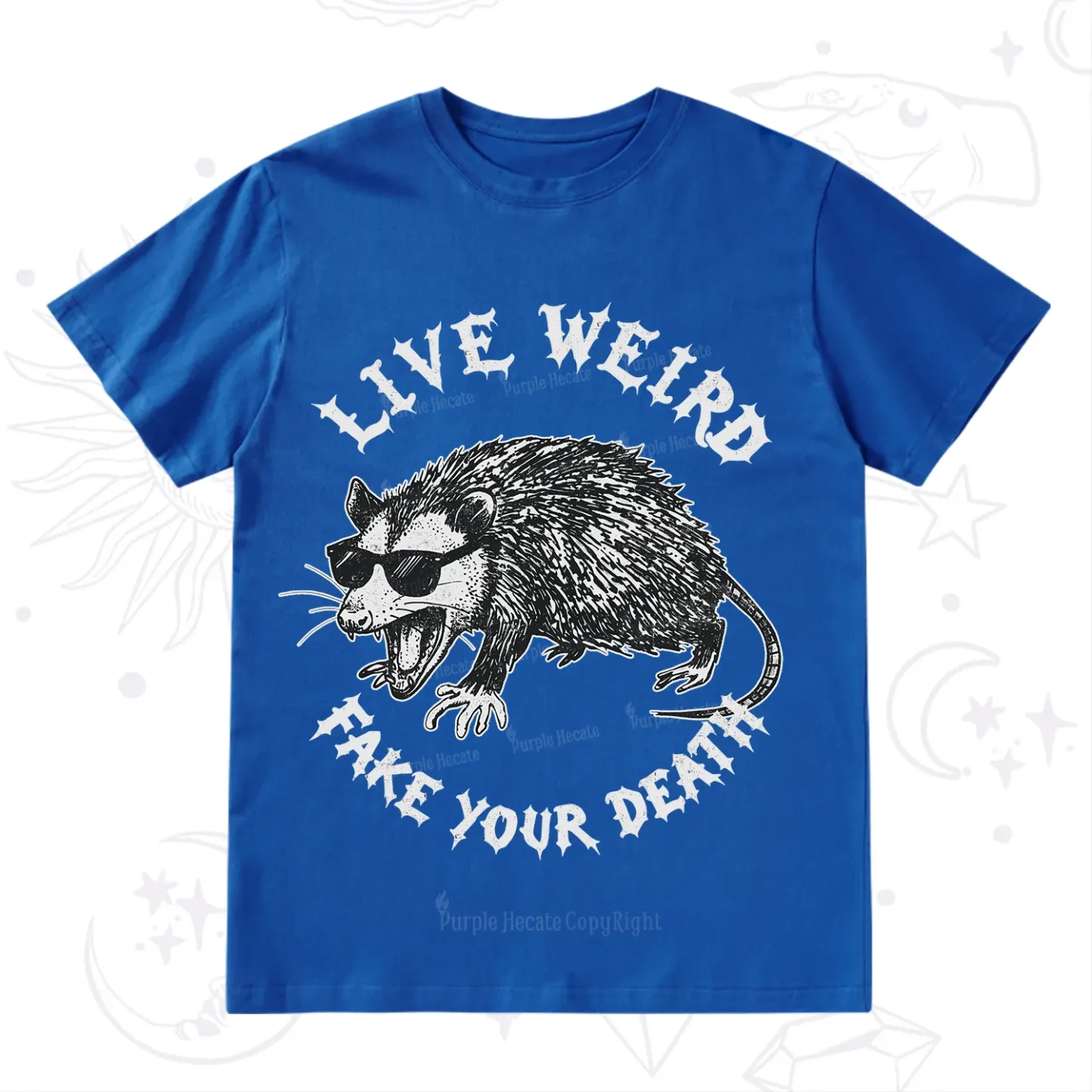 Purplehecate Live Weird Fake Your Death Silly Opossum T-Shirt
