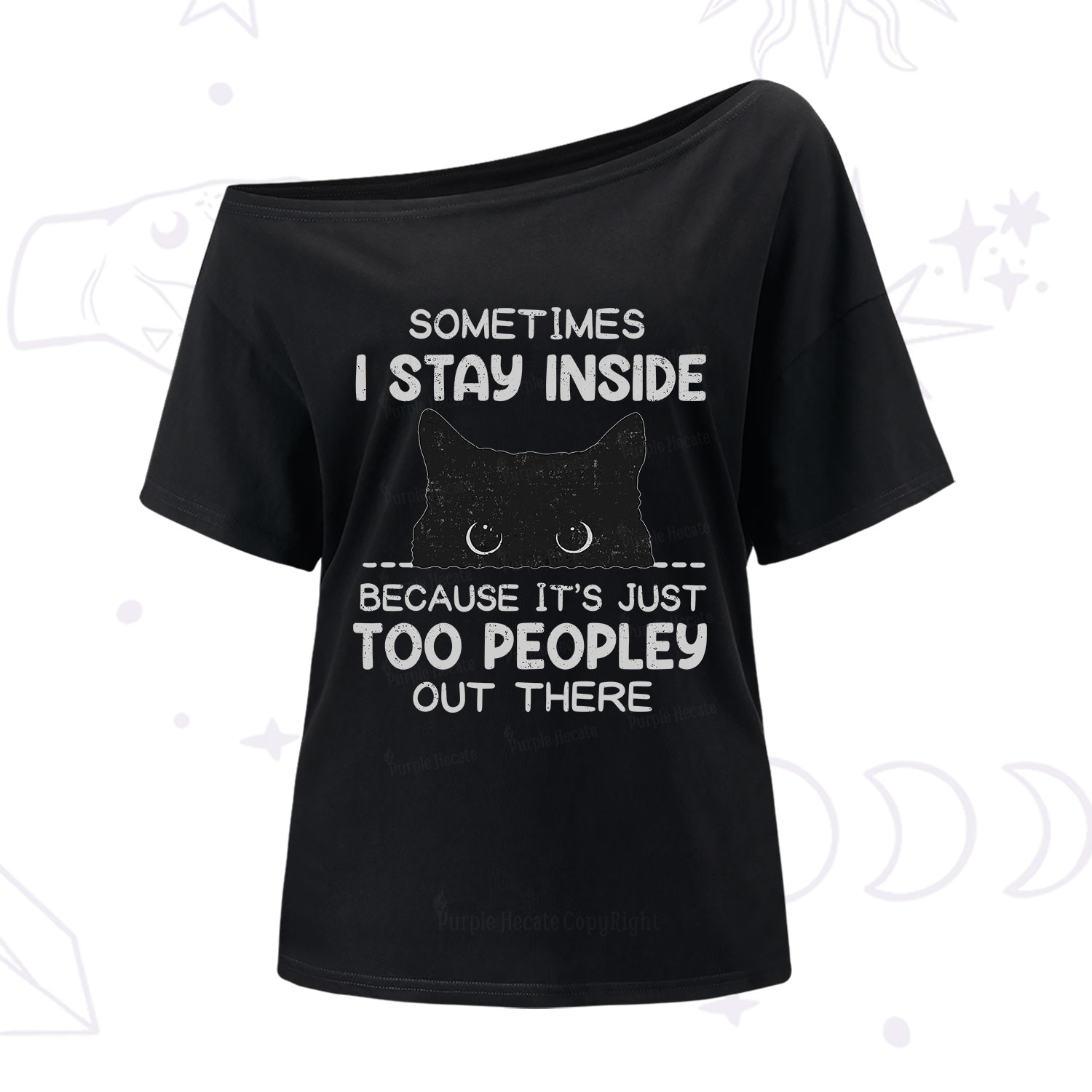 Purplehecate Sometimes I Stay Inside Because It's Too Peopley One Shoulder T-Shirt