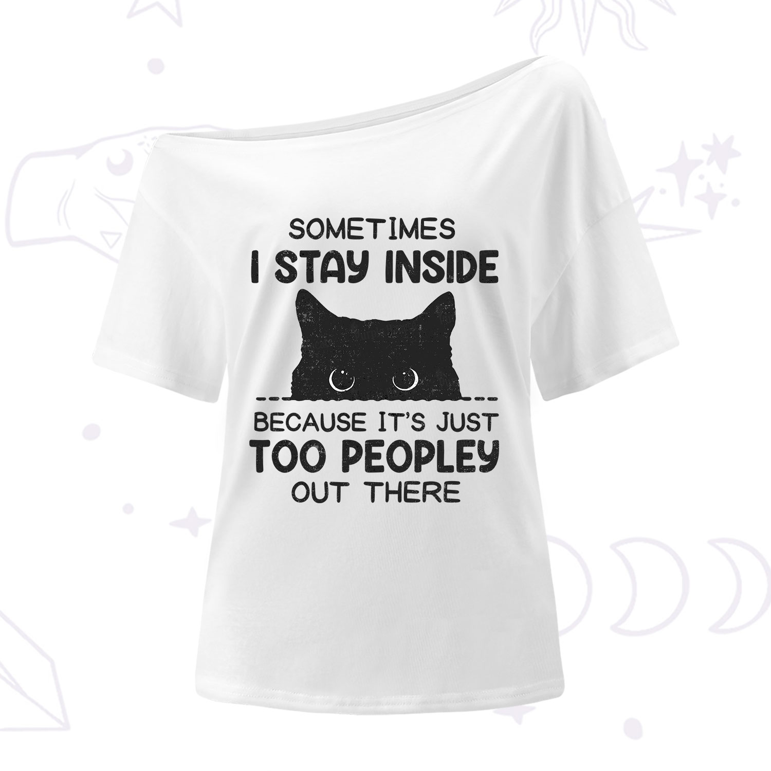 Purplehecate Sometimes I Stay Inside Because It's Too Peopley One Shoulder T-Shirt