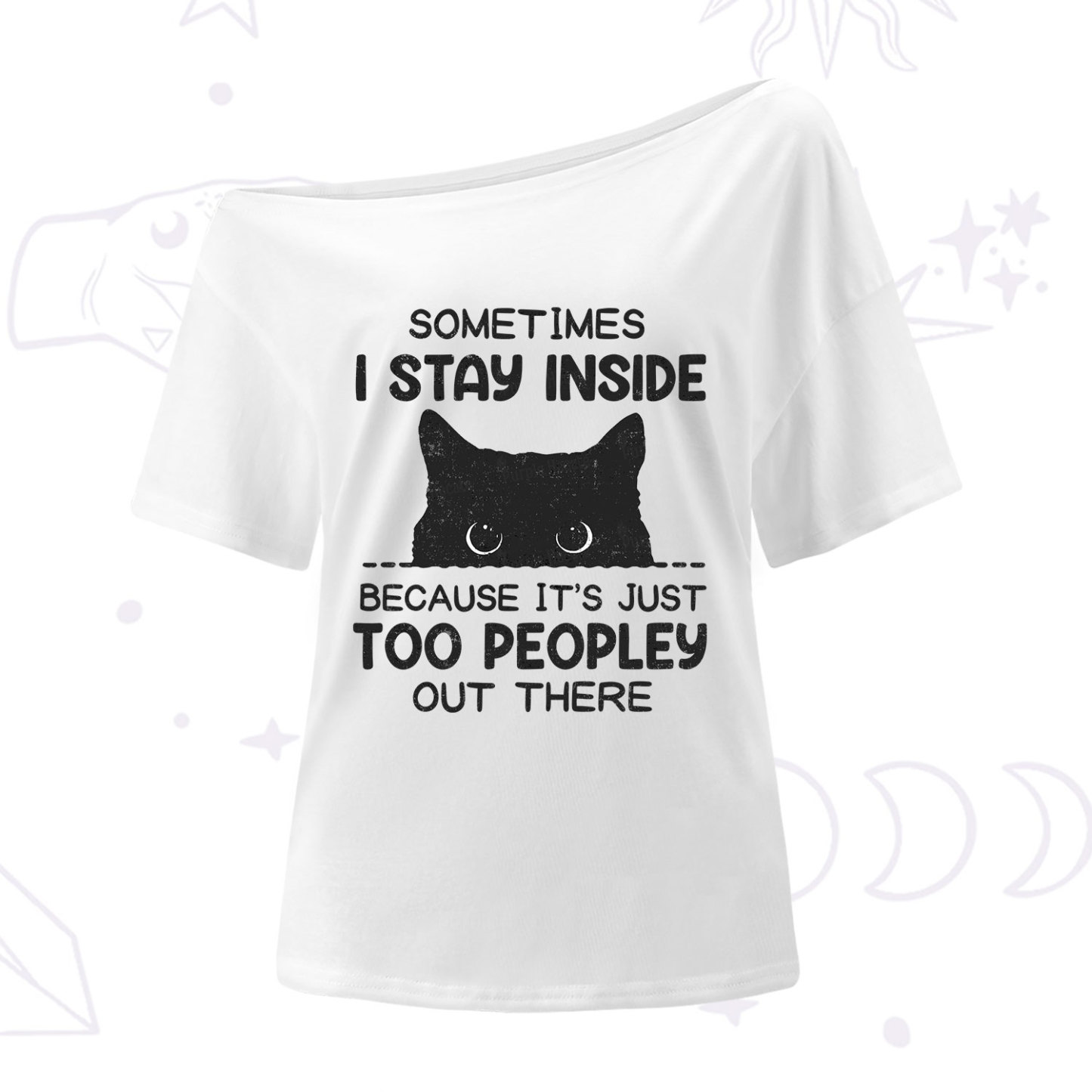 Purplehecate Sometimes I Stay Inside Because It's Too Peopley One Shoulder T-Shirt