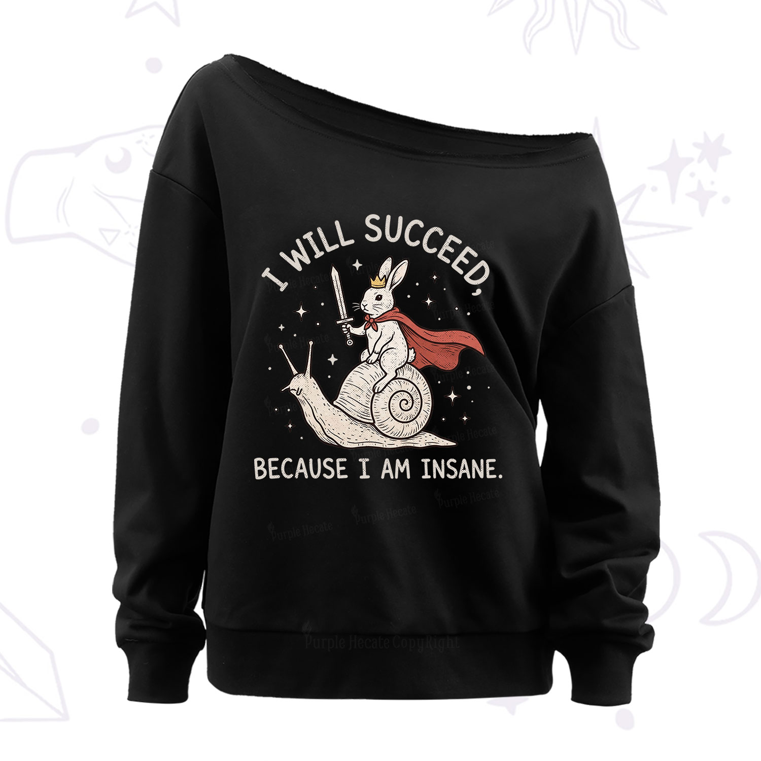 Purplehecate I Will Succeed Because I Am Insane Off The Shoulder Sweatshirt