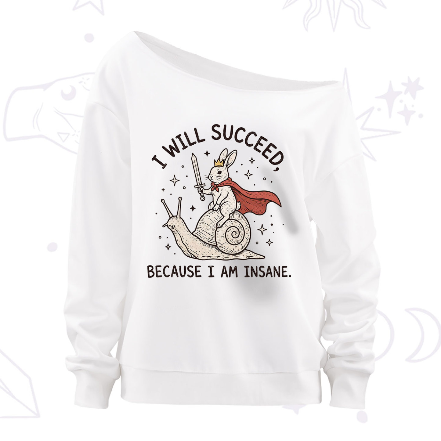 Purplehecate I Will Succeed Because I Am Insane Off The Shoulder Sweatshirt